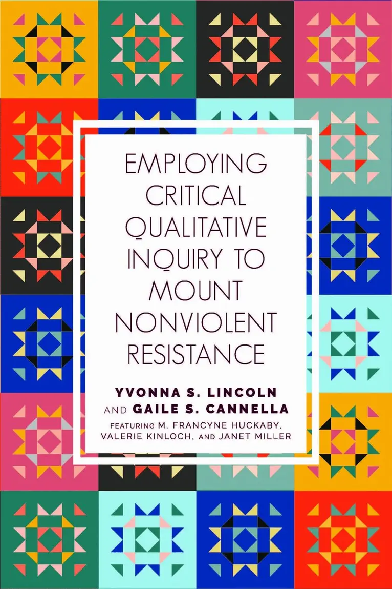Yvonna S. Lincoln, Gaile S. Cannella - Employing Critical Qualitative Inquiry to Mount Non-Violent Resistance, Inbunden. Tillgänglighet: Tillfälligt slut