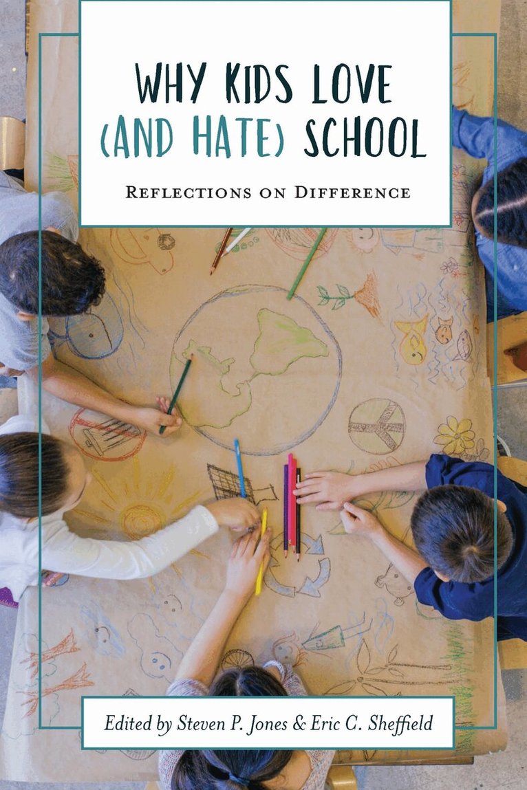 Steven P. Jones, Eric C. Sheffield - Why Kids Love (and Hate) School, Inbunden. Tillgänglighet: Tillfälligt slut