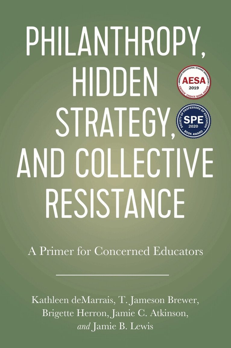 Kathleen deMarrais, T. Jameson Brewer, Jamie C. Atkinson, Brigette Herron - Philanthropy, Hidden Strategy, and Collective Resistance, Inbunden. Tillgänglighet: Tillfälligt slut