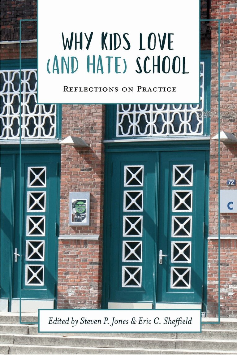 Steven P. Jones, Eric C. Sheffield, Steven P. Jones, Eric C. Sheffield, Steven P Jones, Eric C Sheffield - Why Kids Love (and Hate) School, Häftad. Tillgänglighet: Tillfälligt slut