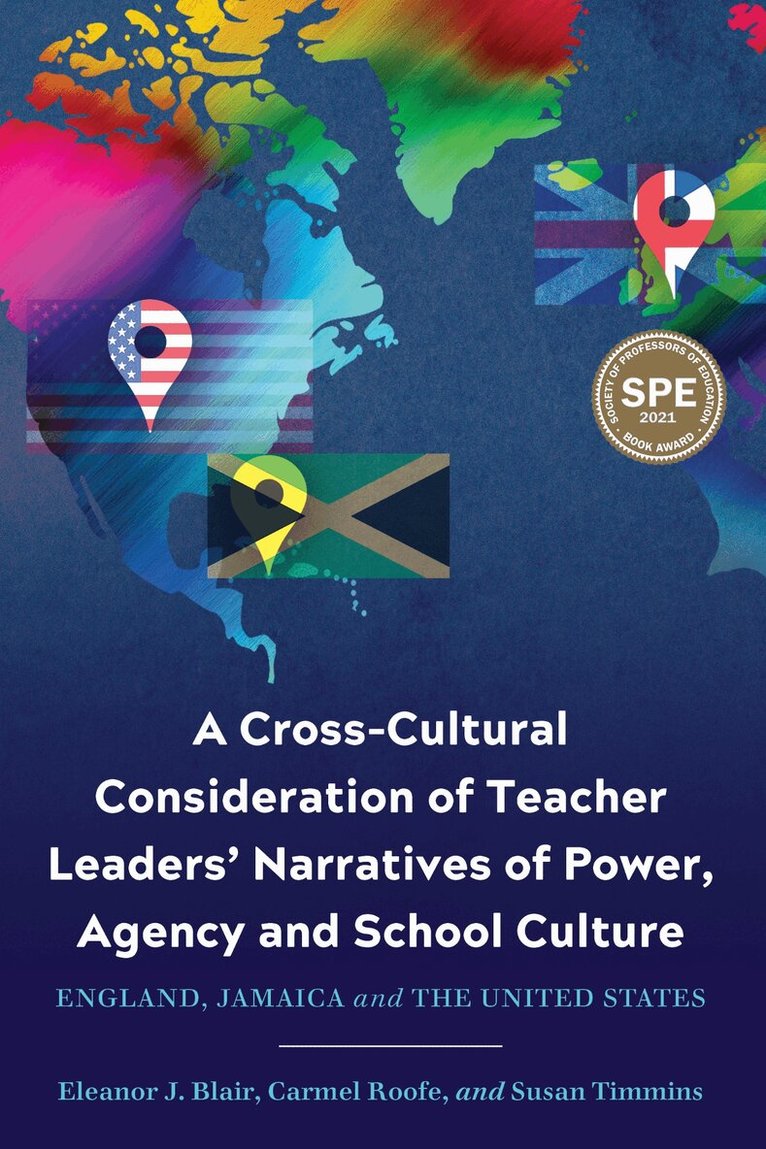Eleanor J. Blair, Carmel Roofe, Susan Timmins - Cross-Cultural Consideration of Teacher Leaders' Narratives of Power, Agency and School Culture, Inbunden. Tillgänglighet: Tillfälligt slut