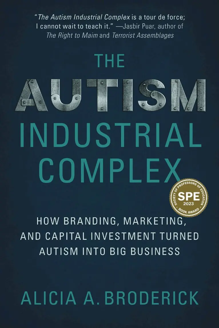 Alicia A. Broderick - Autism Industrial Complex, Häftad. Tillgänglighet: Lägg i varukorg