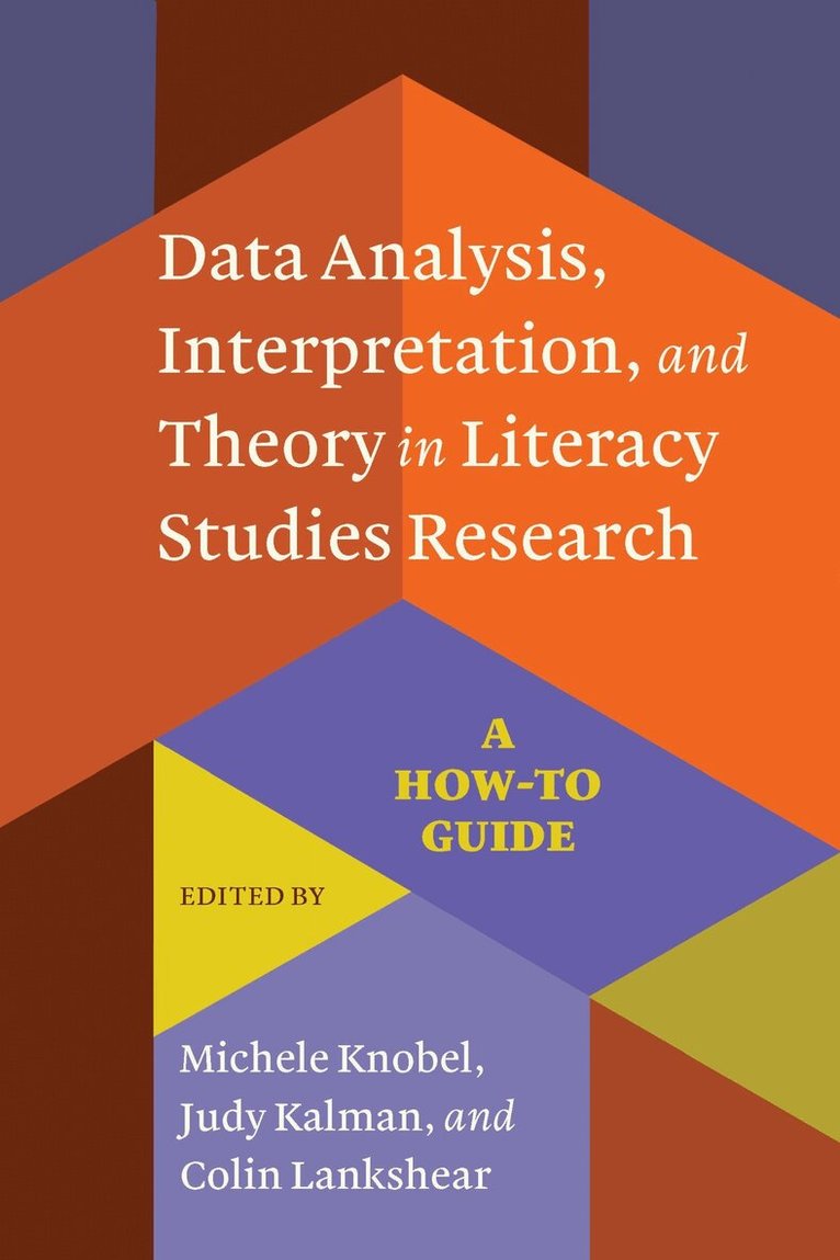 Michele Knobel, Judy Kalman, Colin Lankshear - Data Analysis, Interpretation, and Theory in Literacy Studies Research, Häftad