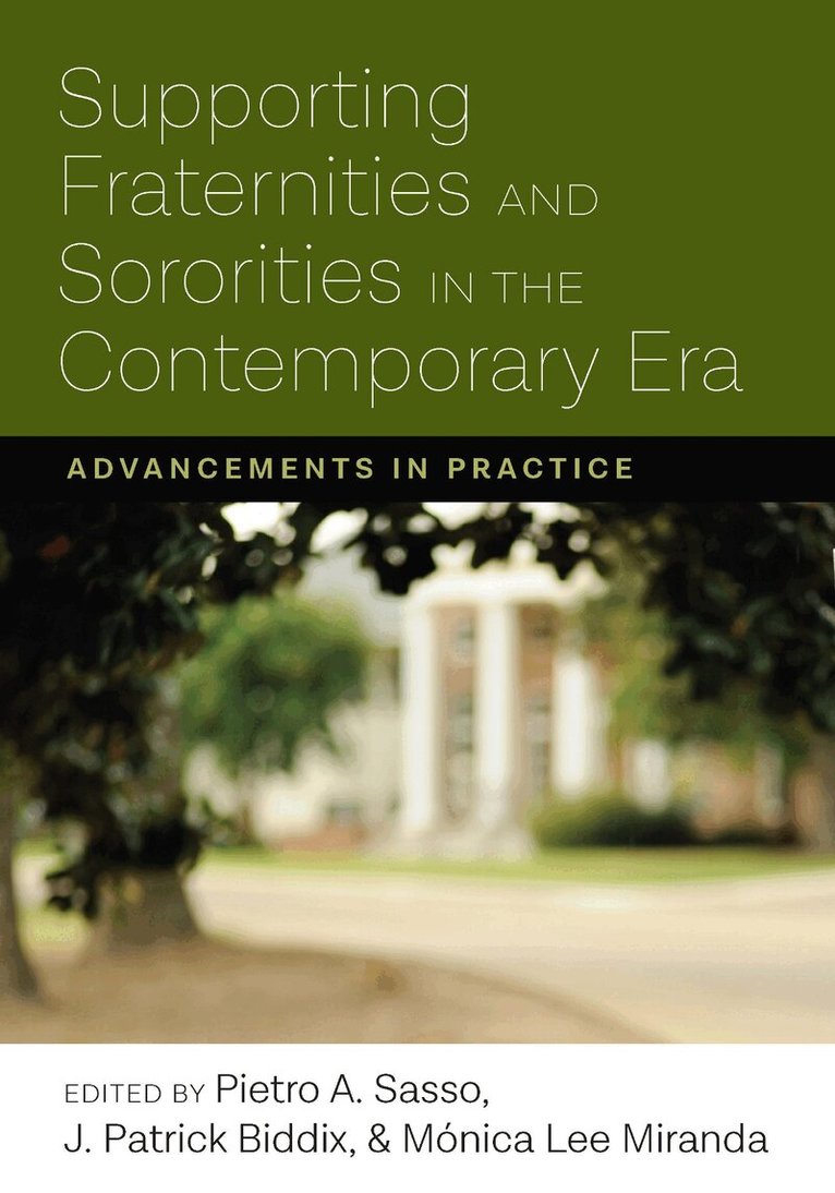 Pietro Sasso, Patrick Biddix, Monica Lee Miranda - Supporting Fraternities and Sororities in the Contemporary Era, Inbunden. Tillgänglighet: Tillfälligt slut