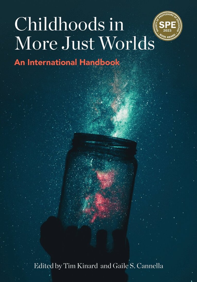 Timothy Kinard, Gaile S. Cannella - Childhoods in More Just Worlds, Inbunden. Tillgänglighet: Tillfälligt slut