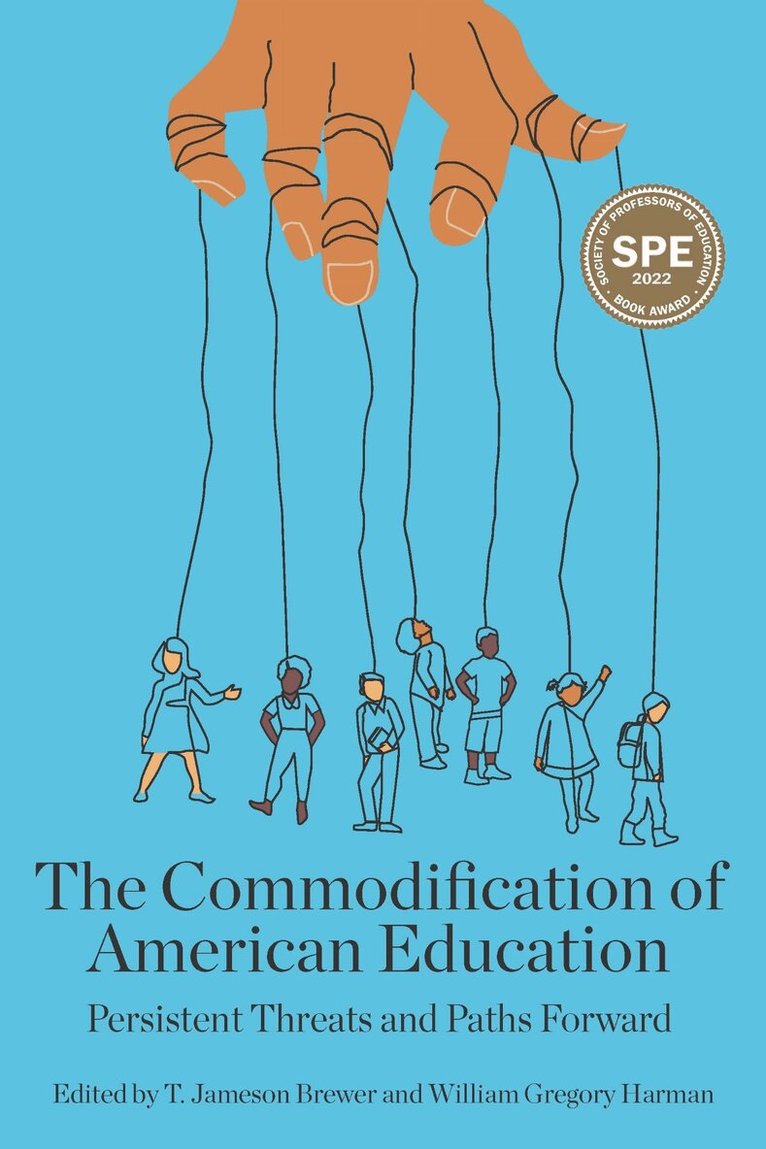 T. Jameson Brewer, Gregory Harman - Commodification of American Education, Häftad. Tillgänglighet: Lägg i varukorg