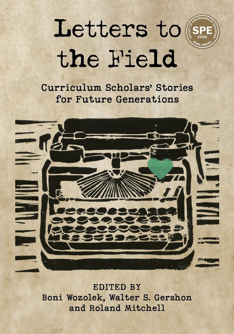 Boni Wozolek, Walter S. Gershon, Roland Mitchell - Letters to the Field, Häftad. Tillgänglighet: Tillfälligt slut