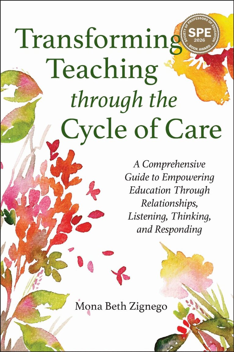 Mona Beth Zignego - Transforming Teaching Through the Cycle of Care, Häftad. Tillgänglighet: Lägg i varukorg