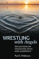Paul C Pribbenow - Wrestling with Angels, Häftad. Tillgänglighet: Tillfälligt slut