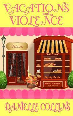 Danielle Collins - Vacations and Violence: A Margot Durand Cozy Mystery, Häftad. Tillgänglighet: Lägg i varukorg
