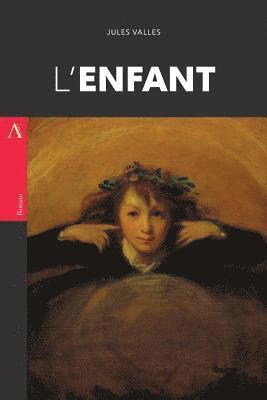 Jules Valles - L'Enfant, Häftad. Tillgänglighet: Lägg i varukorg