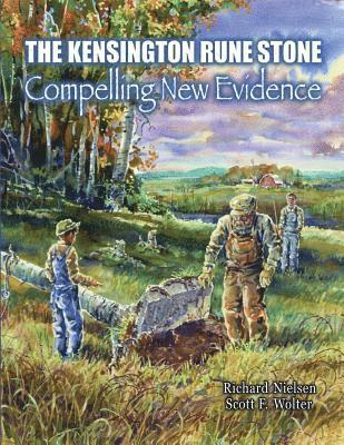 Richard Nielsen, Scott Fred Wolter - The Kensington Rune Stone: Compelling New Evidence, Häftad. Tillgänglighet: Lägg i varukorg