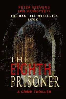 Pete Stevens - The Eighth Prisoner: A Crime Thriller, Häftad. Tillgänglighet: Lägg i varukorg