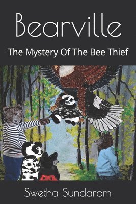 Swetha Sundaram - Bearville: The Mystery Of The Bee Thief, Häftad. Tillgänglighet: Lägg i varukorg