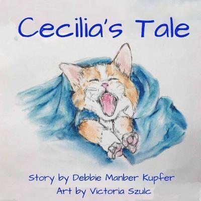 Debbie Manber Kupfer - Cecilia's Tale, Häftad