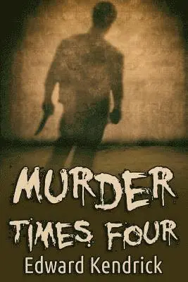 Edward Kendrick - Murder Times Four, Häftad. Tillgänglighet: Lägg i varukorg