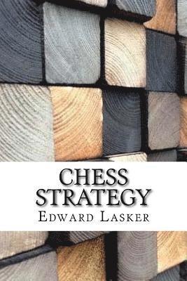 Edward Lasker - Chess Strategy, Häftad. Tillgänglighet: Lägg i varukorg
