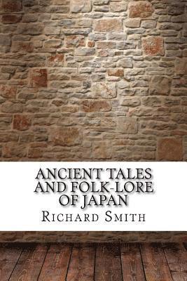 Richard Gordon Smith - Ancient Tales and Folk-Lore of Japan, Häftad