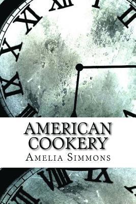 Amelia Simmons - American Cookery, Häftad. Tillgänglighet: Lägg i varukorg