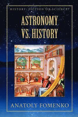 Gleb Nosovskiy, Anatoly Fomenko - Astronomy vs. History, Häftad