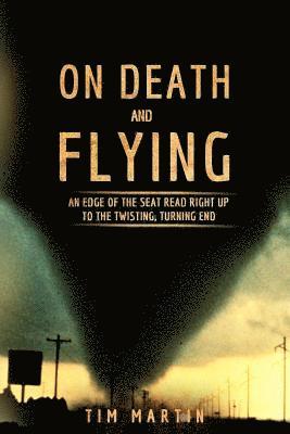 Tim Martin - On Death and Flying, Häftad. Tillgänglighet: Lägg i varukorg