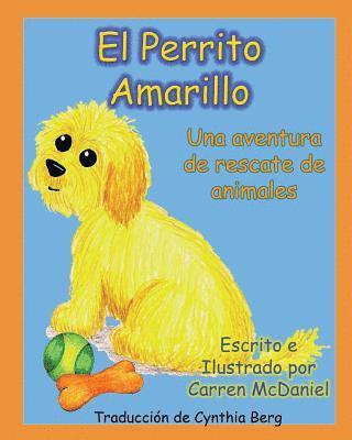 El Perrito Amarillo: Una aventura de rescate de animales, Häftad