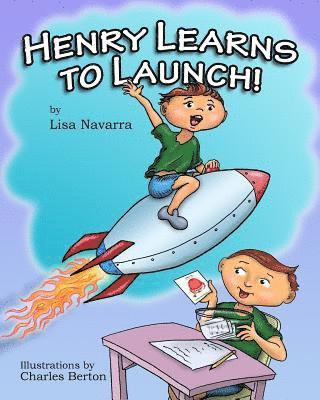 Charles Berton, Lisa Navarra - Henry Learns to Launch, Häftad