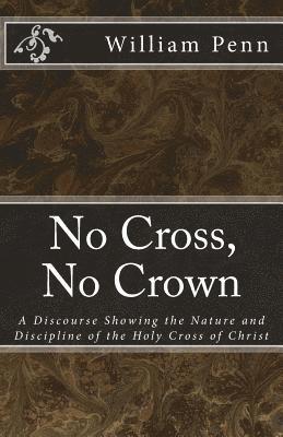 William Penn, Jason R. Henderson - No Cross, No Crown., Häftad. Tillgänglighet: Lägg i varukorg