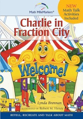 Lynda Brennan - Charlie in Fraction City: Children's Instructional Story: A Math-Infused Story about understanding fractions as part of a whole. Child-friendly, Häftad. Tillgänglighet: Lägg i varukorg