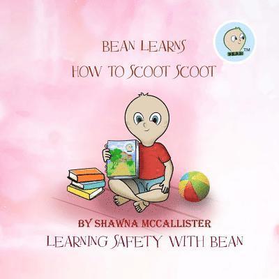 Shawna McCallister - Bean Learns How to Scoot Scoot: Learning Safety with Bean, Häftad. Tillgänglighet: Lägg i varukorg