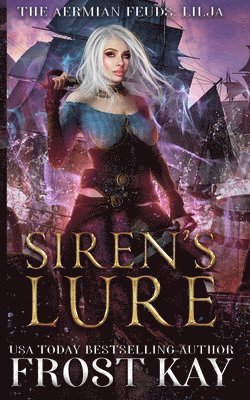 Frost Kay - Siren's Lure: An Aermian Feuds Novella, Häftad. Tillgänglighet: Lägg i varukorg