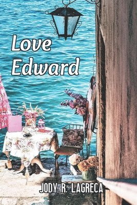 Jody R Lagreca - Love Edward, Häftad. Tillgänglighet: Lägg i varukorg