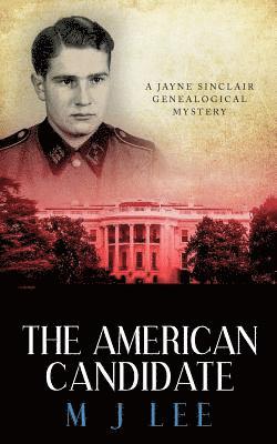 M. J. Lee - The American Candidate: A Jayne Sinclair Genealogical Mystery, Häftad. Tillgänglighet: Lägg i varukorg