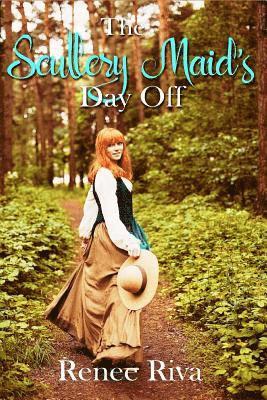 Renee Riva - The Scullery Maid's Day Off, Häftad. Tillgänglighet: Lägg i varukorg