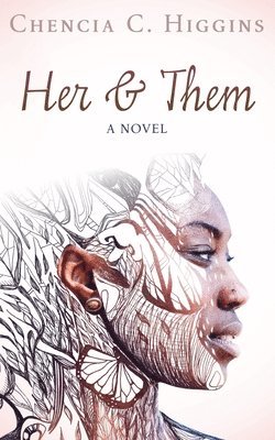Chencia C. Higgins - Her & Them, Häftad. Tillgänglighet: Lägg i varukorg