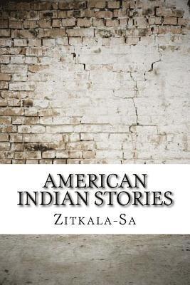 Zitkala-Sa - American Indian stories, Häftad. Tillgänglighet: Lägg i varukorg