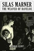 Silas Marner: The Weaver of Raveloe