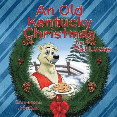 Pat Lucas - An Old Kentucky Christmas: Paul the Polar Bear, Häftad. Tillgänglighet: Lägg i varukorg