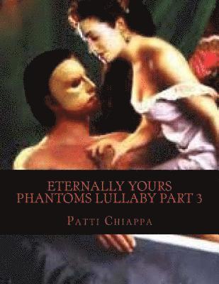 Patti Chiappa - Eternally Yours Phantoms Lullaby Part 3, Häftad. Tillgänglighet: Lägg i varukorg