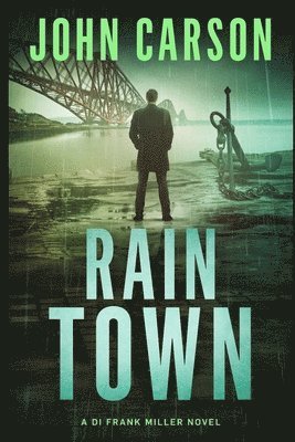 John Carson - Rain Town, Häftad. Tillgänglighet: Lägg i varukorg
