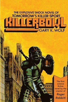 Gary K Wolf - Killerbowl, Häftad
