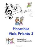 Pianovihko Viola Friends 2: Suomenkielinen säestysvihko