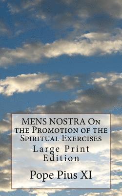 Pope Pius XI - MENS NOSTRA On the Promotion of the Spiritual Exercises: Large Print Edition, Häftad. Tillgänglighet: Lägg i varukorg