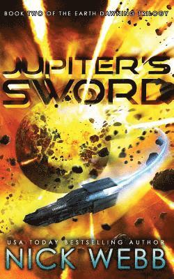 Nick Webb - Jupiter's Sword: Book Two of the Earth Dawning Series, Häftad