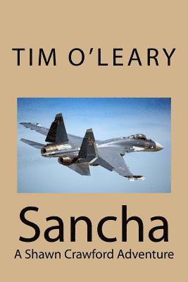 Tim O'Leary - Sancha: A Shawn Crawford Adventure, Häftad. Tillgänglighet: Lägg i varukorg