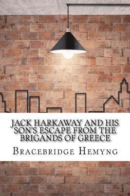 Bracebridge Hemyng - Jack Harkaway and his Son's Escape from the Brigands of Greece, Häftad. Tillgänglighet: Lägg i varukorg