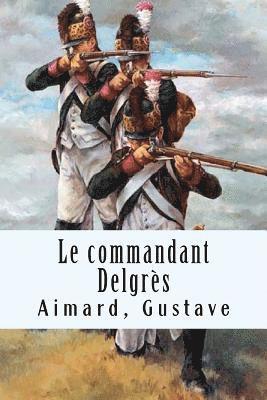 Aimard Gustave - Le commandant Delgrès, Häftad