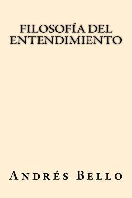 Andres Bello - Filosofia del Entendimiento, Häftad. Tillgänglighet: Lägg i varukorg