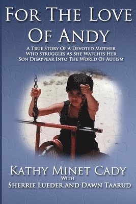Kathy Minet Cady, Sherrie Lueder, Dawn Taarud - For The Love Of Andy, Häftad. Tillgänglighet: Lägg i varukorg