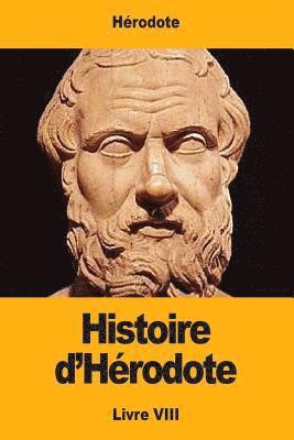 Hérodote - Histoire d'Hérodote: Livre VIII, Häftad. Tillgänglighet: Lägg i varukorg